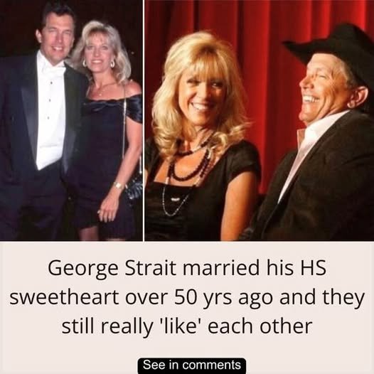 George Strait married his HS sweetheart over 50 yrs ago and they still really ‘like’ each other